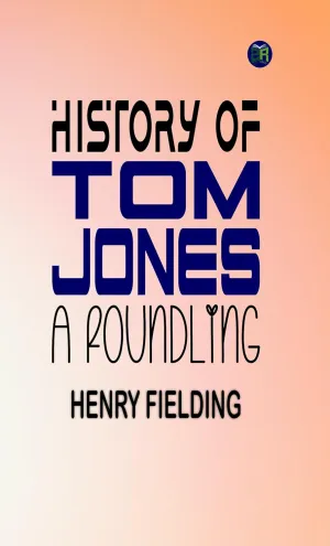 History of Tom Jones, a Foundling Paperback  November 14, 2020